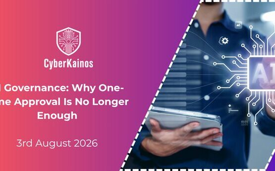 AI Governance: Why One-Time Approval Is No Longer Enough